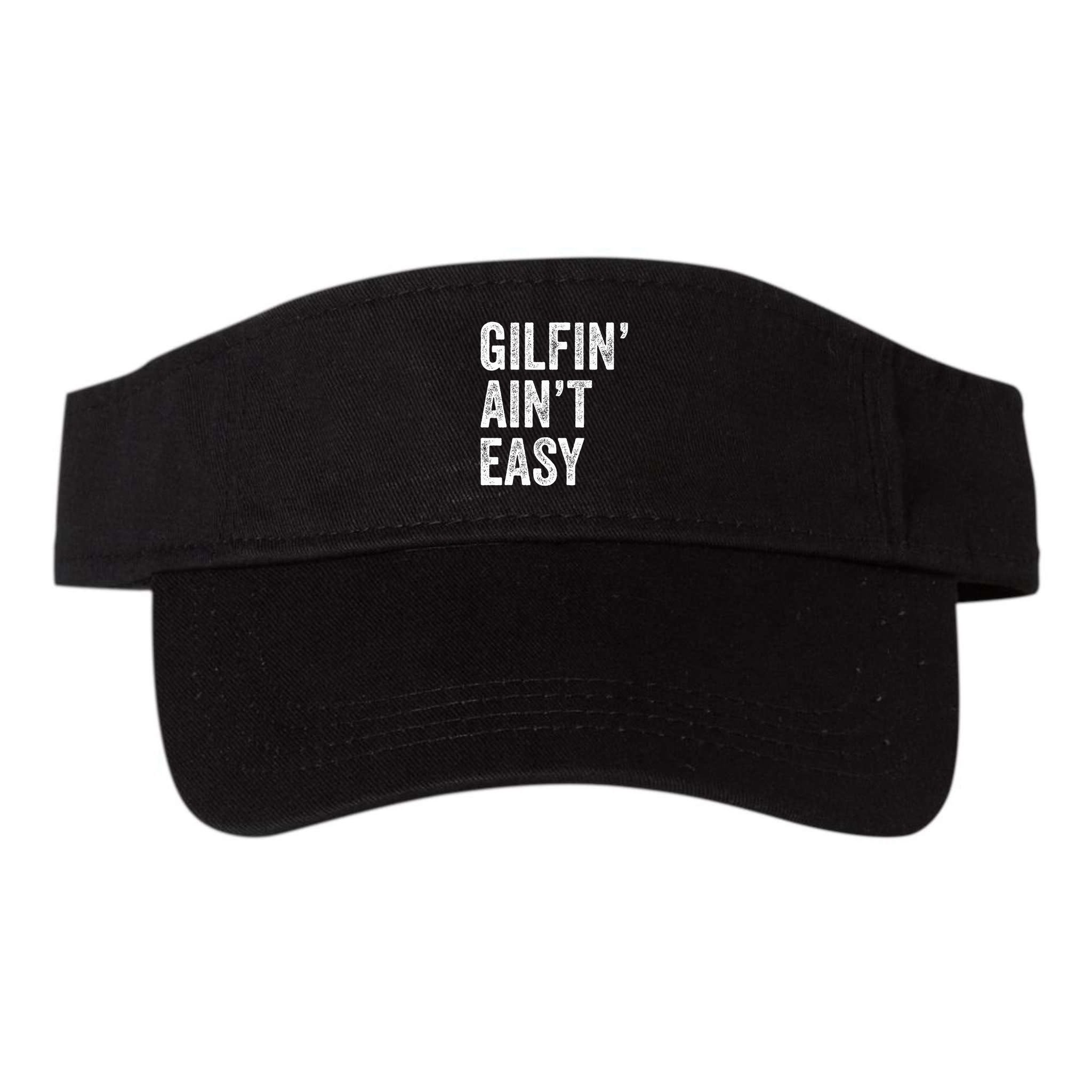 Gilfin AinT Easy Funny Gilf Funny Grandma ID Like To Visor