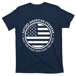 Gatorz American Eyewear Built For Those Who Push The Limits T-Shirt