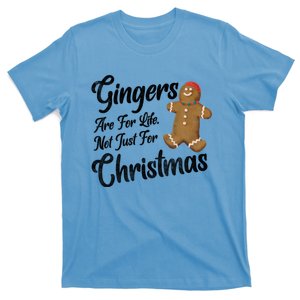 Gingers Are For Life Not Just Christmas Funny Redhead Xmas Funny Gift T-Shirt