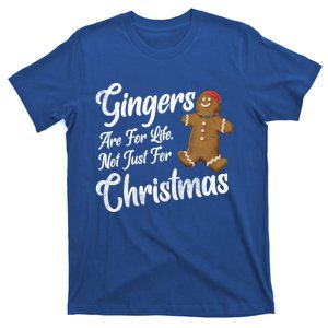 Gingers Are For Life Not Just Christmas Funny Redhead Xmas Meaningful Gift T-Shirt