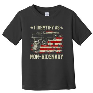 Gun American Flag Funny I Identify As Non-Bidenary Toddler T-Shirt