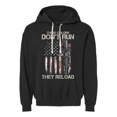 Gun American Flag Colors Don't Run They Reload Garment-Dyed Fleece Hoodie
