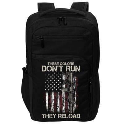 Gun American Flag Colors Don't Run They Reload Impact Tech Backpack
