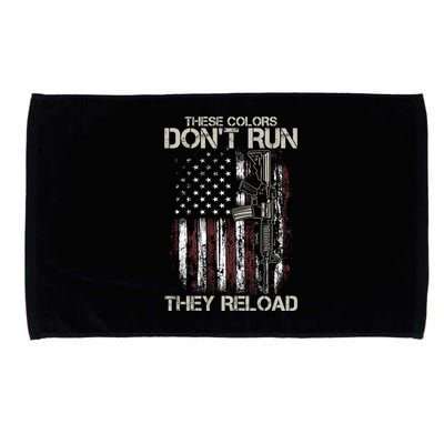 Gun American Flag Colors Don't Run They Reload Microfiber Hand Towel