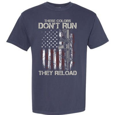 Gun American Flag Colors Don't Run They Reload Garment-Dyed Heavyweight T-Shirt