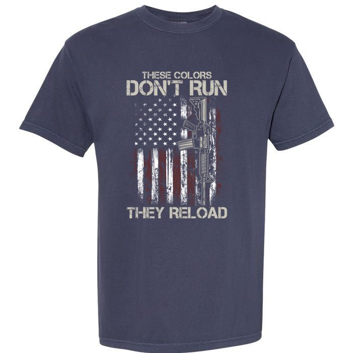 Gun American Flag Colors Don't Run They Reload Garment-Dyed Heavyweight T-Shirt