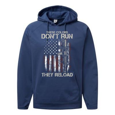 Gun American Flag Colors Don't Run They Reload Performance Fleece Hoodie