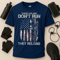 Gun American Flag Colors Don't Run They Reload Performance Shirt