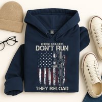 Gun American Flag Colors Don't Run They Reload Hoodie