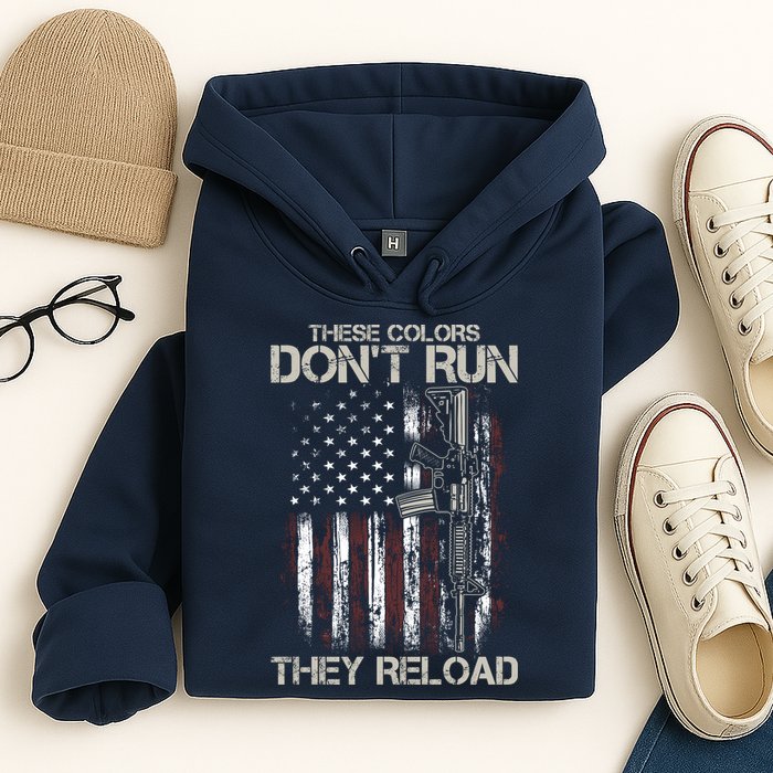 Gun American Flag Colors Don't Run They Reload Hoodie