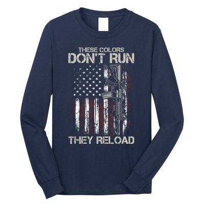 Gun American Flag Colors Don't Run They Reload Long Sleeve Shirt