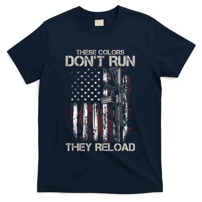 Gun American Flag Colors Don't Run They Reload T-Shirt