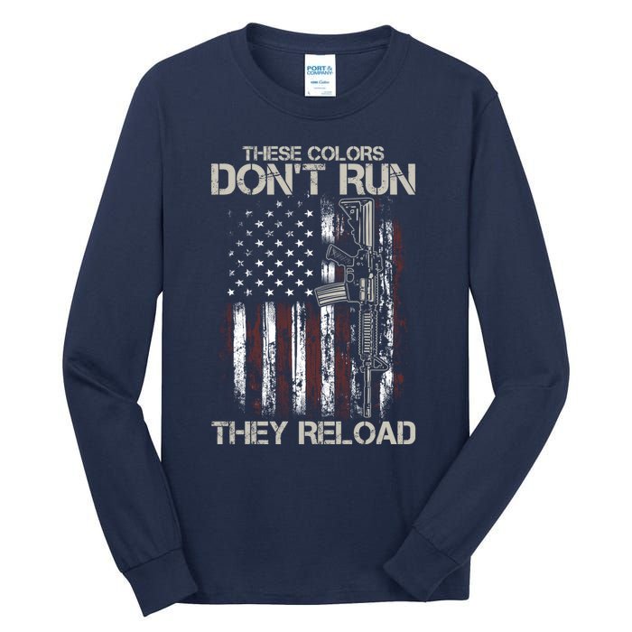 Gun American Flag Colors Don't Run They Reload Tall Long Sleeve T-Shirt