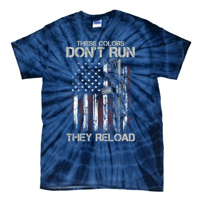 Gun American Flag Colors Don't Run They Reload Tie-Dye T-Shirt