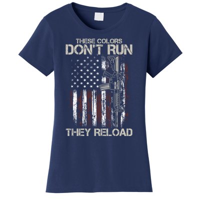 Gun American Flag Colors Don't Run They Reload Women's T-Shirt