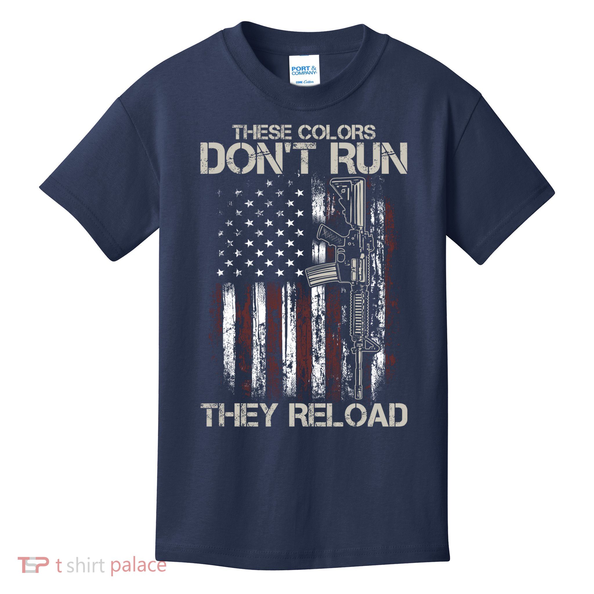 Gun American Flag Colors Don't Run They Reload Kids T-Shirt
