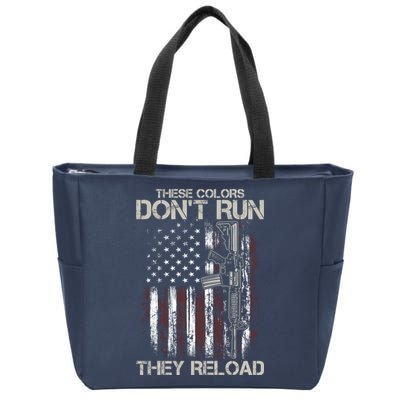 Gun American Flag Colors Don't Run They Reload Zip Tote Bag