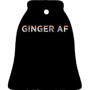 Ginger Af Funny Redhead Hair Quote Saying Gingers Gag Gift Ceramic Bell Ornament