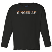 Ginger Af Funny Redhead Hair Quote Saying Gingers Gag Gift Toddler Long Sleeve Shirt