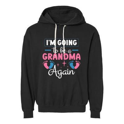 Grandmother Again For Nana Im Going To Be A Grandma Again Garment-Dyed Fleece Hoodie