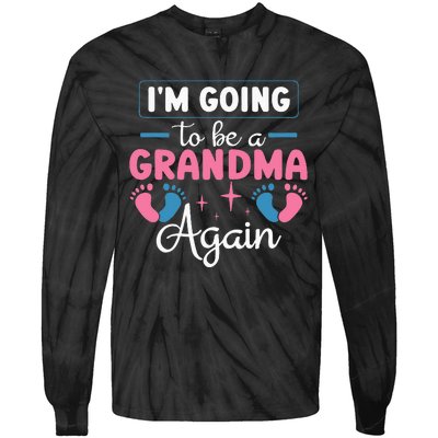 Grandmother Again For Nana Im Going To Be A Grandma Again Tie-Dye Long Sleeve Shirt