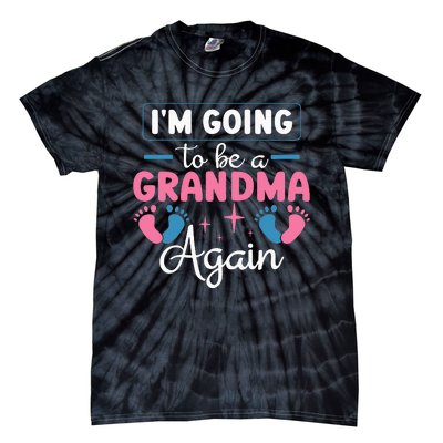 Grandmother Again For Nana Im Going To Be A Grandma Again Tie-Dye T-Shirt