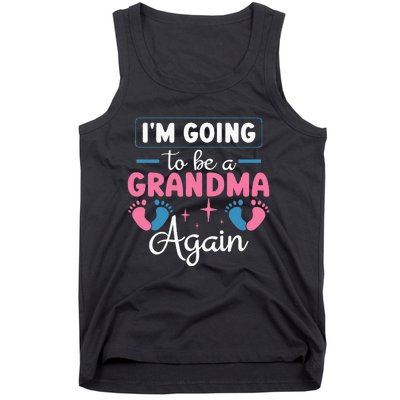 Grandmother Again For Nana Im Going To Be A Grandma Again Tank Top