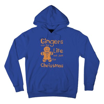 Gingers Are For Life Not Just For Christmas Cookies Noel Gift Hoodie