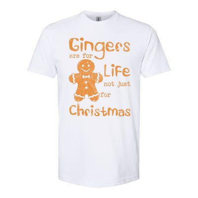 Gingers Are For Life Not Just For Christmas Cookies Noel Gift Softstyle® CVC T-Shirt