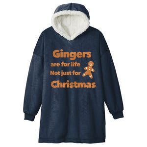 Gingers Are For Life Not Just For Christmas Funny Gift Hooded Wearable Blanket