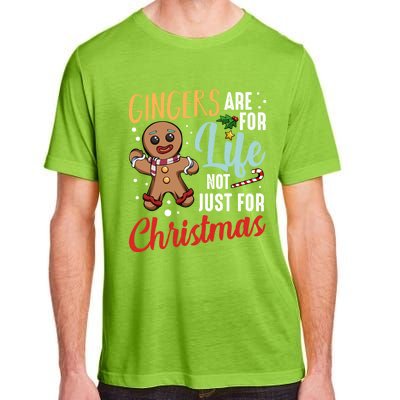 Gingers Are For Life Not Just For Christmas Gingerbread Meaningful Gift Adult ChromaSoft Performance T-Shirt