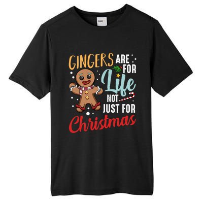 Gingers Are For Life Not Just For Christmas Gingerbread Meaningful Gift Tall Fusion ChromaSoft Performance T-Shirt