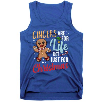 Gingers Are For Life Not Just For Christmas Gingerbread Meaningful Gift Tank Top