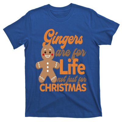 Gingers Are For Life Not Just For Christmas Gift T-Shirt