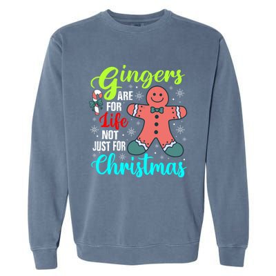 Gingers Are For Life Not Just For Christmas Funny Gift Garment-Dyed Sweatshirt