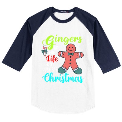 Gingers Are For Life Not Just For Christmas Funny Gift Baseball Sleeve Shirt