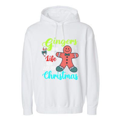 Gingers Are For Life Not Just For Christmas Funny Gift Garment-Dyed Fleece Hoodie