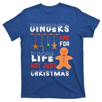 Gingers Are For Life Not Just For Christmas Gingerbread Cool Gift T-Shirt