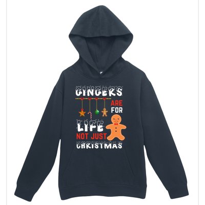 Gingers Are For Life Not Just For Christmas Gingerbread Cool Gift Urban Pullover Hoodie