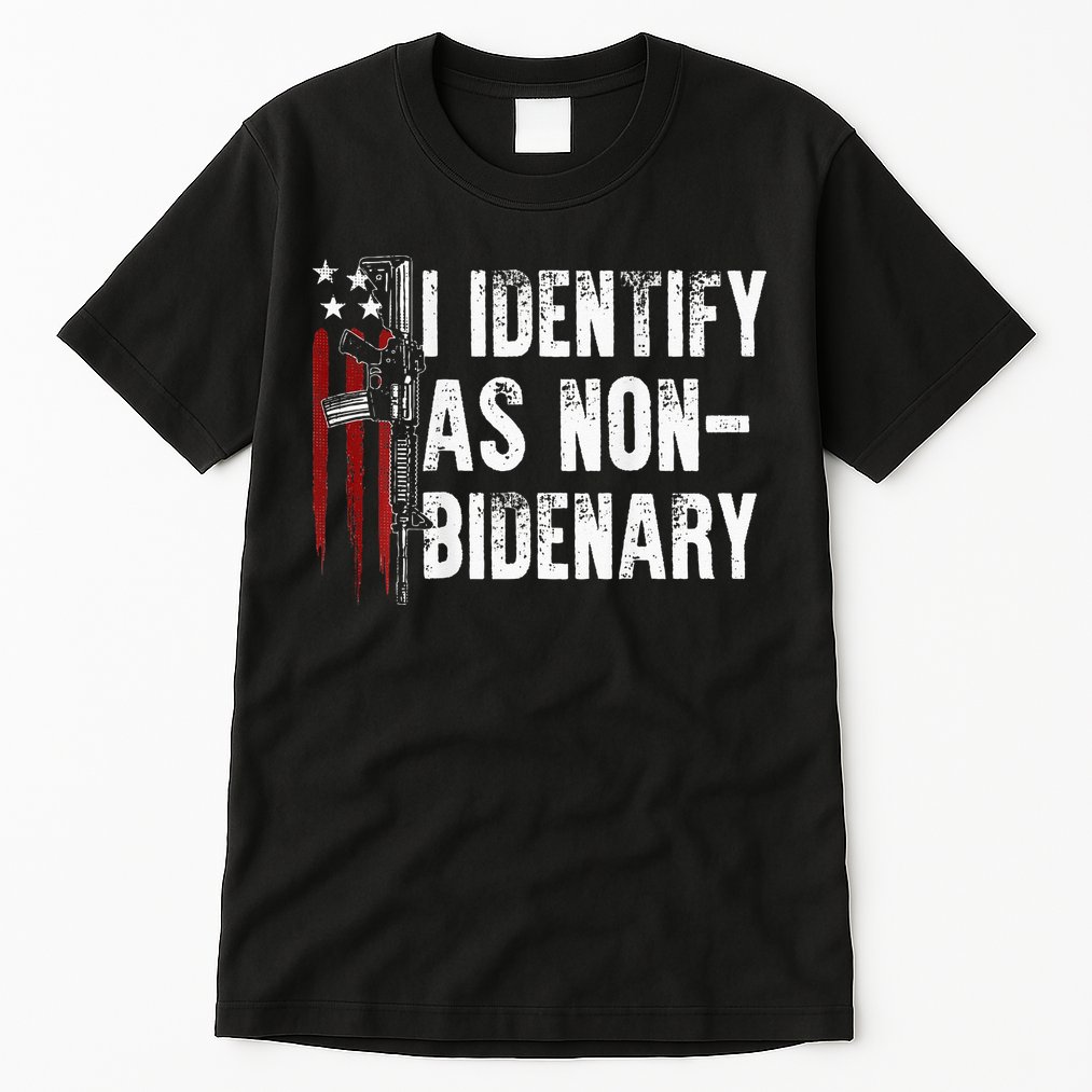 Gun American Flag I Identify As Non Bidenary Tall T-Shirt