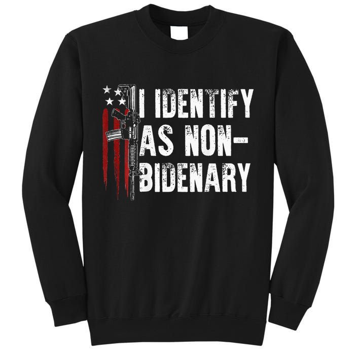 Gun American Flag I Identify As Non Bidenary Tall Sweatshirt