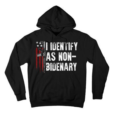 Gun American Flag I Identify As Non Bidenary Tall Hoodie