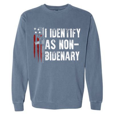 Gun American Flag I Identify As Non Bidenary Garment-Dyed Sweatshirt