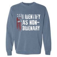 Gun American Flag I Identify As Non Bidenary Garment-Dyed Sweatshirt