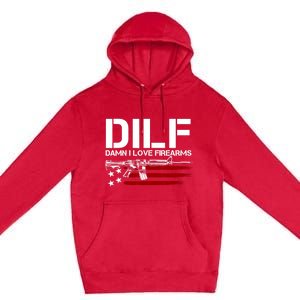 Gun American Flag DILF Damn I Love Firearms US Flag Premium Pullover Hoodie