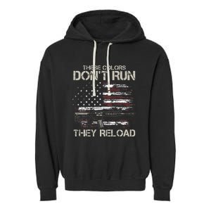 Gun American Flag Colors Dont Run They Reload Garment-Dyed Fleece Hoodie