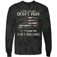 Gun American Flag Colors Dont Run They Reload Tie-Dye Long Sleeve Shirt