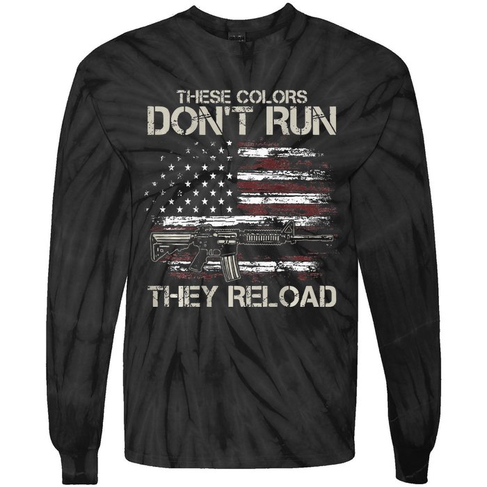 Gun American Flag Colors Dont Run They Reload Tie-Dye Long Sleeve Shirt