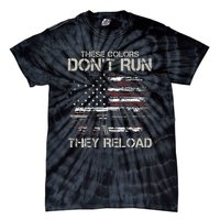 Gun American Flag Colors Dont Run They Reload Tie-Dye T-Shirt