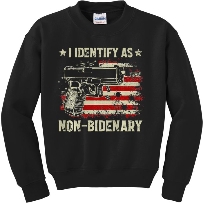 Gun American Flag Funny I Identify As Non Bidenary Kids Sweatshirt